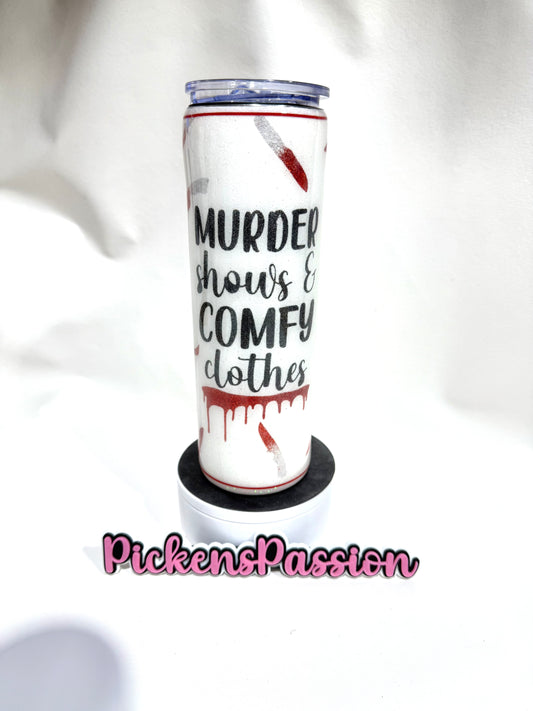 30 Oz Murder Shows and Comfy Clothes Template